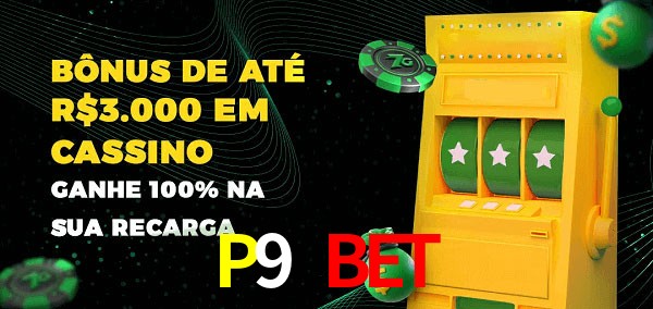P9 Bet melhor bônus de depósito